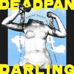 Deadpan Darling by Deadpan Darling