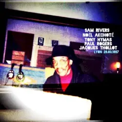 Lyon 29.03.1997 by Sam Rivers, Tony Hymas, Noël Akchoté, Paul Rogers, Jacques Thollot
