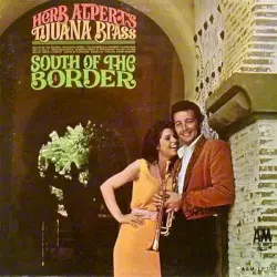 South of the Border by Herb Alpert’s Tijuana Brass
