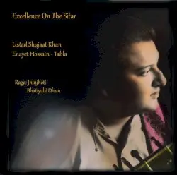 Excellence on the Sitar by Shujaat Husain Khan & Enayet Hossain