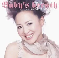 Baby’s breath by 松田聖子