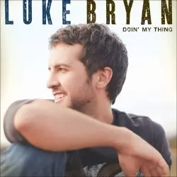 Doin’ My Thing by Luke Bryan