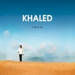 C'est la vie by Khaled
