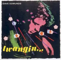 Twangin… by Dave Edmunds