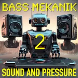 Sound & Pressure, Vol. 2 by Bass Mekanik