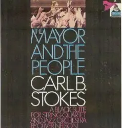 The Mayor and the People by Carl Stokes & Oliver Nelson