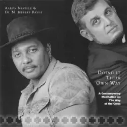 Doing it Their Own Way by Aaron Neville and Fr. M. Jeffery Bayhi