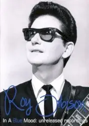 In a Blue Mood: Unreleased Recordings by Roy Orbison