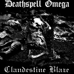 Clandestine Blaze / Deathspell Omega by Clandestine Blaze / Deathspell Omega