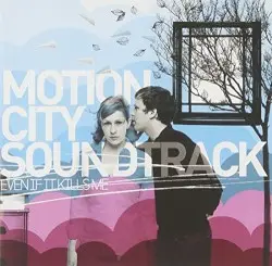 Even If It Kills Me by Motion City Soundtrack