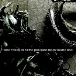 The Piss Frond Tapes Volume One by Dead Voices on Air