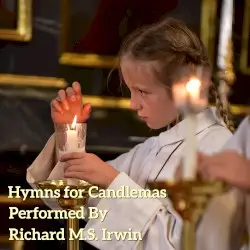 Hymns For Candlemas by Richard M S Irwin