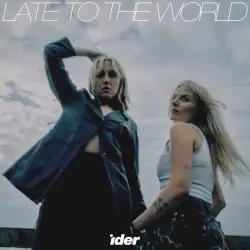 Late to the World by IDER
