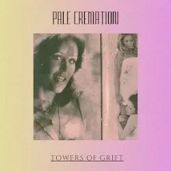 Towers of Grift by Pale Cremation