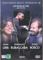 Um Show de MPB by Ivan Lins, Gonzalo Rubalcaba & João Bosco