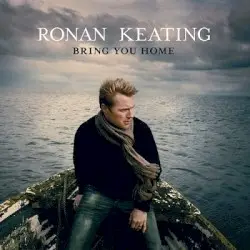 Bring You Home by Ronan Keating