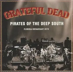 Pirates of the Deep South by Grateful Dead