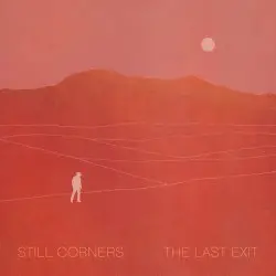 The Last Exit by Still Corners