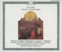Messiah by Handel; Academy of Ancient Music, Christ Church Cathedral Choir, Oxford, Christopher Hogwood