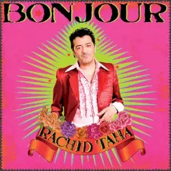 Bonjour by Rachid Taha