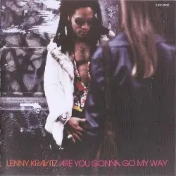 Are You Gonna Go My Way by Lenny Kravitz