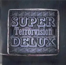 Super Delux by Terrorvision