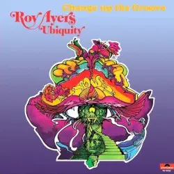 Change Up the Groove by Roy Ayers Ubiquity