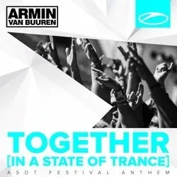Together (In A State of Trance) [A State Of Trance Festival Anthem] by Armin van Buuren
