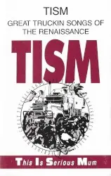 Great Truckin’ Songs of the Renaissance by TISM