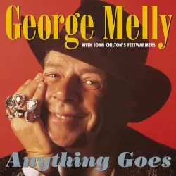 Anything Goes by George Melly & John Chilton's Feetwarmers