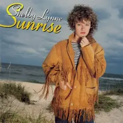 Sunrise by Shelby Lynne