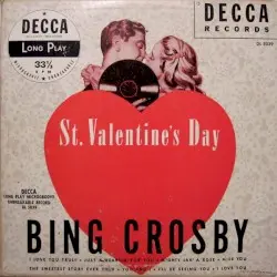 St. Valentine's Day by Bing Crosby