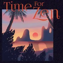 Time for Zen by Mr Mantega