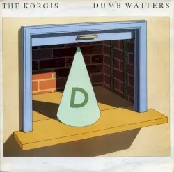 Dumb Waiters by The Korgis