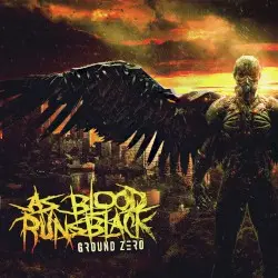 Ground Zero by As Blood Runs Black