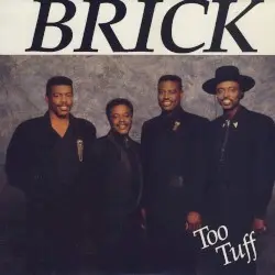 Too Tuff by Brick