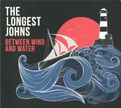 Between Wind and Water by The Longest Johns
