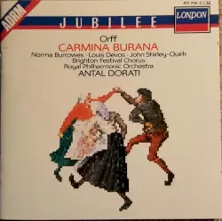 Carmina Burana by Orff; Norma Burrowes, Louis Devos, John Shirley‐Quirk, The Royal Philharmonic Orchestra, Antal Doráti