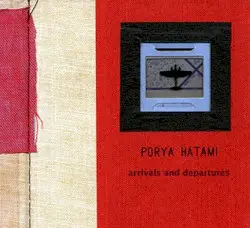 Arrivals And Departures by Porya Hatami