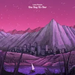 One Day It’s Over by less.people