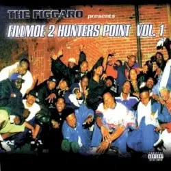 Fillmoe 2 Hunters Point, Volume 1 by The Figgaro presents