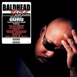 Baldhead Slick & Da Click by Guru