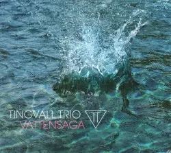 Vattensaga by Tingvall Trio