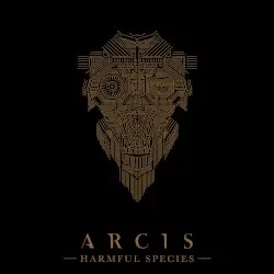 Harmful Species by Arcis