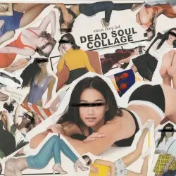 Dead Soul Collage by sweat shop lsd