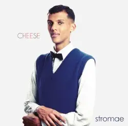 Cheese by Stromae