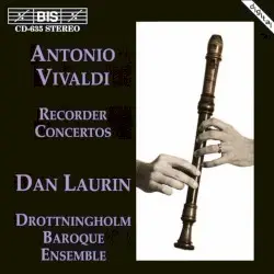 Recorder Concertos by Antonio Vivaldi; Dan Laurin, Drottningholm Baroque Ensemble