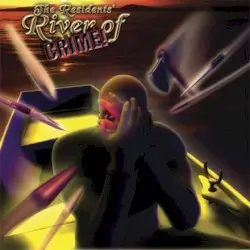 The River of Crime! by The Residents