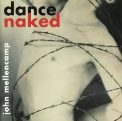 Dance Naked by John Mellencamp