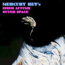 Inner Autumn Outer Space by Mercury Rev